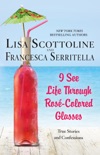I See Life Through Rosé-Colored Glasses book summary, reviews and downlod