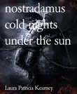 Nostradamus cold nights under the sun synopsis, comments