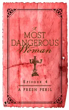 a fresh peril (a most dangerous woman season 1 episode 4) book cover image