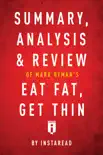 Summary, Analysis & Review of Mark Hyman’s, MD Eat Fat, Get Thin by Instaread sinopsis y comentarios