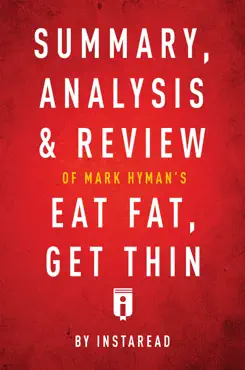 summary, analysis & review of mark hyman’s, md eat fat, get thin by instaread imagen de la portada del libro