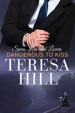dangerous to kiss (spies, lies & lovers - book 3) book cover image