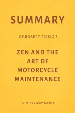 summary of robert pirsig’s zen and the art of motorcycle maintenance by milkyway media imagen de la portada del libro