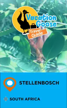 vacation goose travel guide stellenbosch south africa book cover image