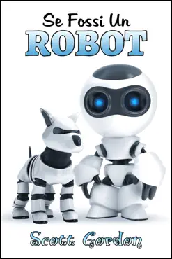 se fossi un robot book cover image