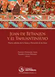 Juan de Betanzos y el Tahuantinsuyo synopsis, comments