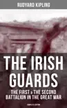 THE IRISH GUARDS: The First & the Second Battalion in the Great War (Complete Edition) sinopsis y comentarios
