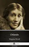 Orlando by Virginia Woolf - Delphi Classics (Illustrated) sinopsis y comentarios