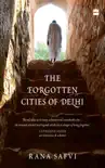 The Forgotten Cities of Delhi synopsis, comments