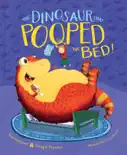 The Dinosaur That Pooped the Bed! book summary, reviews and download