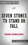 Seven Stones to Stand or Fall: by Diana Gabaldon: Conversation Starters sinopsis y comentarios