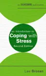 An Introduction to Coping with Stress, 2nd Edition synopsis, comments