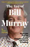The Tao of Bill Murray synopsis, comments
