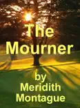The Mourner: By Meridith Montague