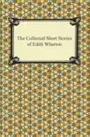 The Collected Short Stories of Edith Wharton synopsis, comments