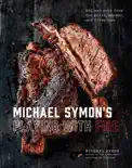 Michael Symon's Playing with Fire book summary, reviews and download