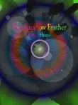 The Rainbow Feather synopsis, comments