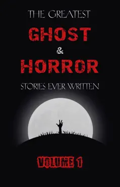 the greatest ghost and horror stories ever written: volume 1 book cover image