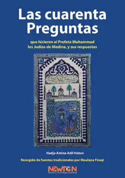 las cuarenta preguntas que hicieron al profeta muhammad los judios de medina, y sus respuestas imagen de la portada del libro
