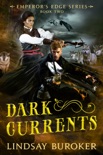 Dark Currents (The Emperor's Edge Book 2) book summary, reviews and downlod