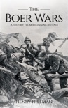 Boer Wars: A History From Beginning to End book summary, reviews and download