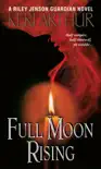 Full Moon Rising synopsis, comments