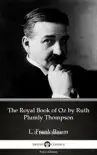 The Royal Book of Oz by Ruth Plumly Thompson by L. Frank Baum - Delphi Classics (Illustrated) sinopsis y comentarios