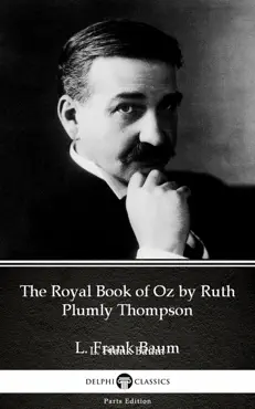 the royal book of oz by ruth plumly thompson by l. frank baum - delphi classics (illustrated) imagen de la portada del libro