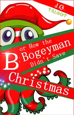 b or how the bogeyman didn't save christmas book cover image