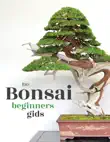 De Bonsai Beginners Gids synopsis, comments
