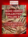 Galaxy's Isaac Asimov Collection Volume 2