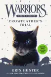 Warriors Super Edition: Crowfeather's Trial book summary, reviews and download