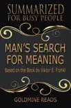 Man’s Search for Meaning - Summarized for Busy People: Based on the Book by Viktor Frankl sinopsis y comentarios