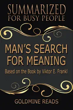 man’s search for meaning - summarized for busy people: based on the book by viktor frankl book cover image