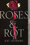 Roses and Rot synopsis, comments