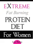 The Extreme Fat Burning Protein Diet For Women synopsis, comments