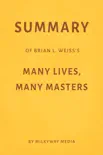 Summary of Brian L. Weiss’s Many Lives, Many Masters sinopsis y comentarios