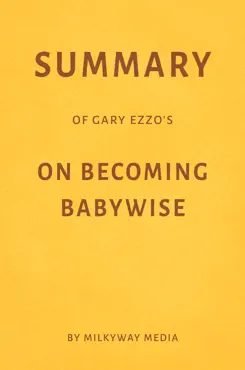 summary of gary ezzo’s on becoming babywise by milkyway media book cover image