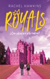 Royals. ¿Cómo sobrevivir a la realeza? book summary, reviews and downlod