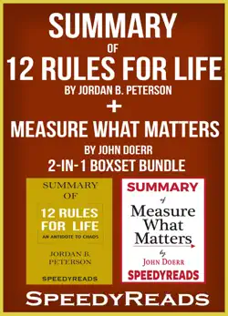 summary of 12 rules for life: an antidote to chaos by jordan b. peterson + summary of measure what matters by john doerr 2-in-1 boxset bundle imagen de la portada del libro