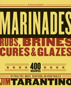 marinades, rubs, brines, cures and glazes book cover image