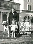 Donna Rachele mia nonna. La moglie di Benito Mussolini synopsis, comments
