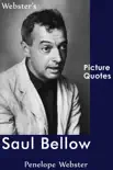 Webster's Saul Bellow Picture Quotes sinopsis y comentarios