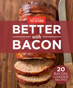 america's test kitchen - better with bacon book cover image