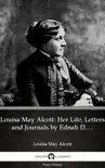 Louisa May Alcott: Her Life, Letters and Journals by Ednah D. Cheney (Illustrated) sinopsis y comentarios