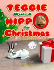 Teggie Wants a Hippo for Christmas synopsis, comments