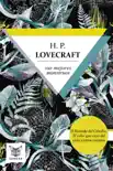 H.P. Lovecraft, sus mejores monstruos sinopsis y comentarios