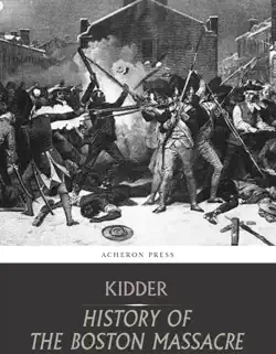 the boston massacre,march 5, 1770, its causes and its results book cover image