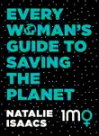 Every Woman's Guide To Saving The Planet sinopsis y comentarios