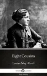 Eight Cousins by Louisa May Alcott (Illustrated) sinopsis y comentarios